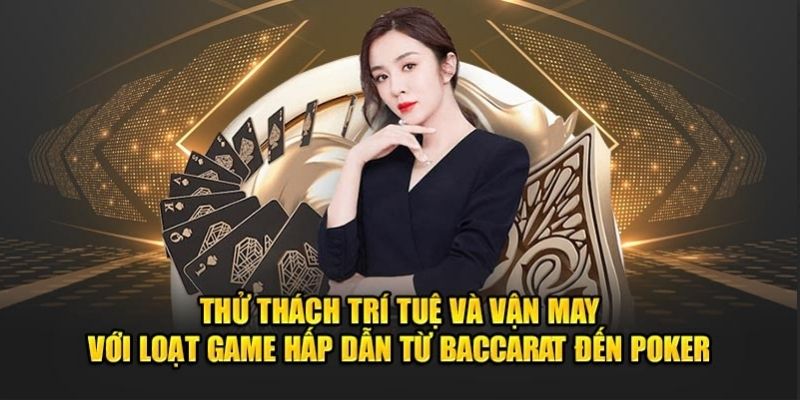 Thử thách đầy trí tuệ cùng Baccarat hấp dẫn